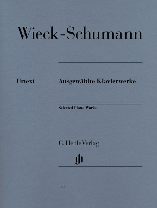 Clara Wieck - Clara Wieck-Schumann Ausgewählte Klavierwerke