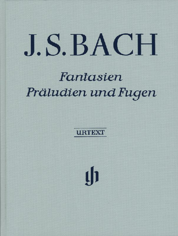 Johann Sebastian Bach - Fantasies, Preludes and Fugues