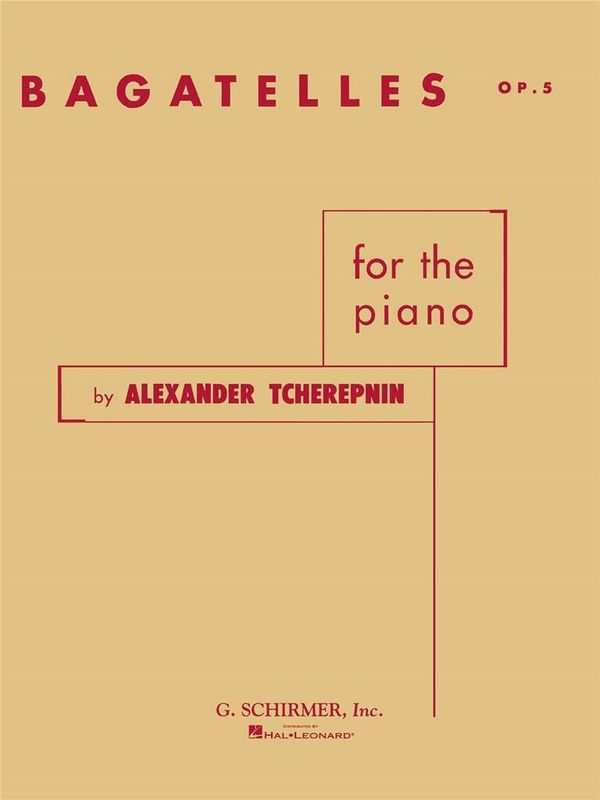 Alexander Tcherepnin - Bagatelles For The Piano Op. 5