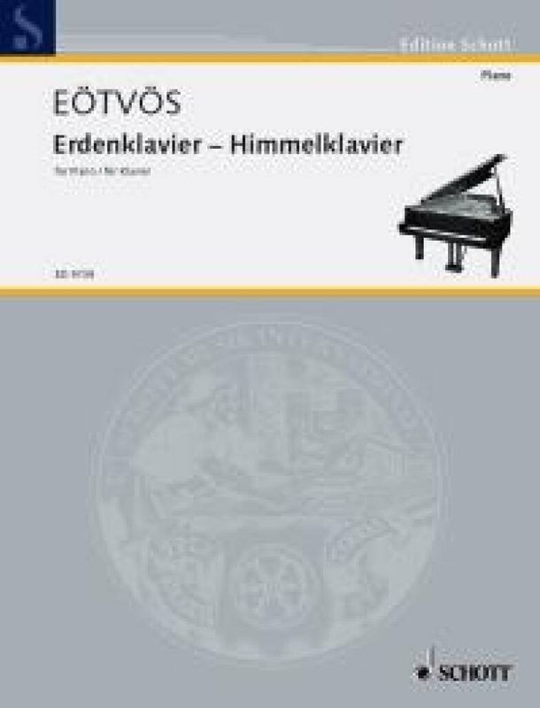 Péter Eötvös - Erdenklavier - Himmelklavier