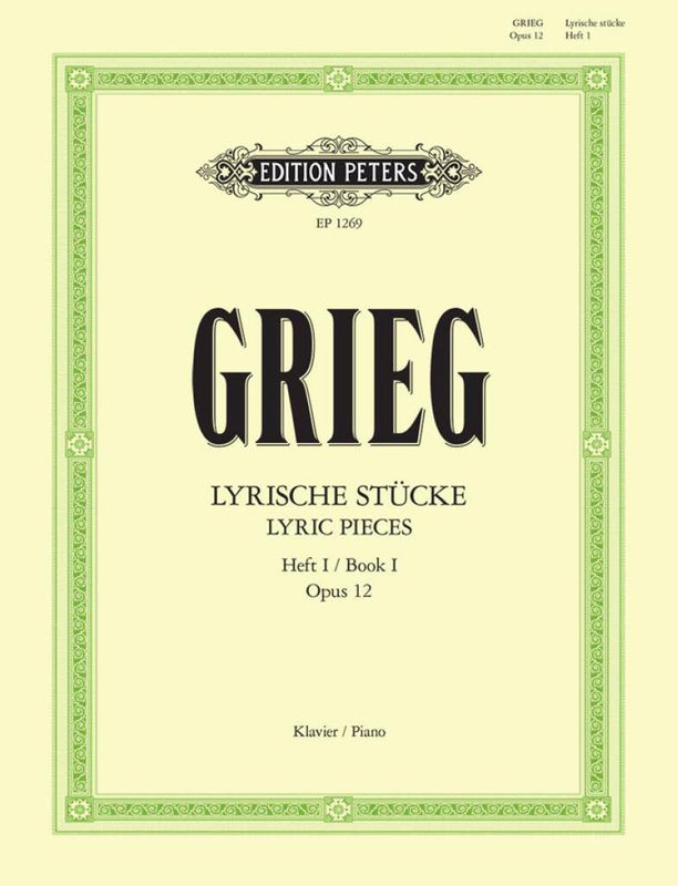Edvard Grieg - Lyric Pieces for Piano, Book 1 Op. 12
