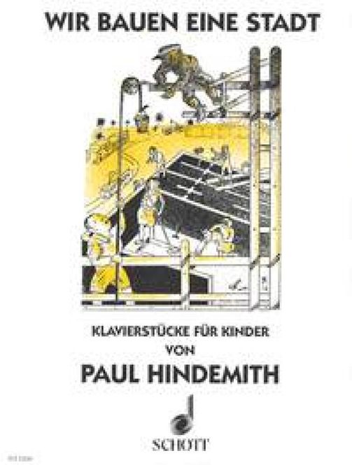 Hovedbilde Paul Hindemith - Wir Bauen Eine Stadt