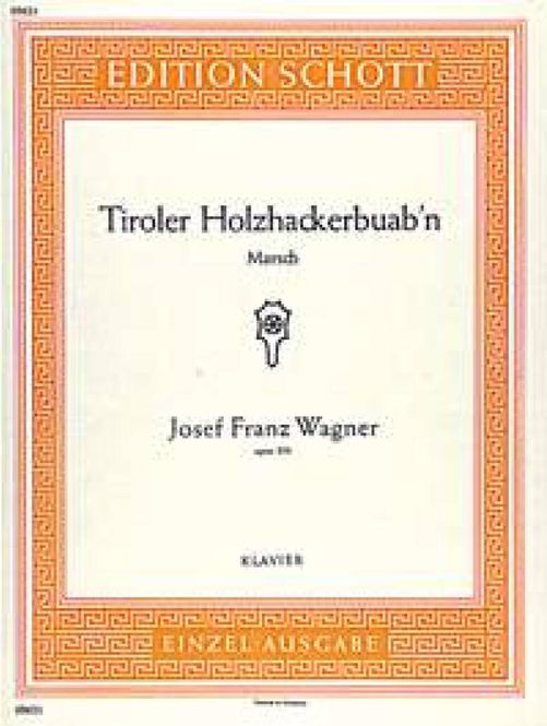 Hovedbilde Richard Wagner - Tiroler Holzhackerbuab'N Opus ...