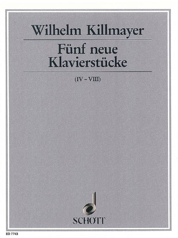Wilhelm Killmayer - Five new Piano pieces