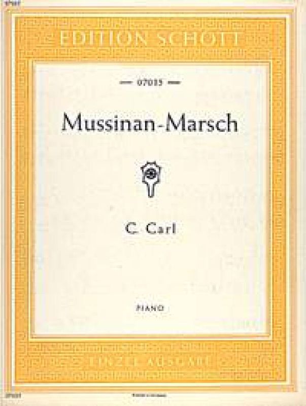 C. Carl - Mussinan-Marsch A-Dur