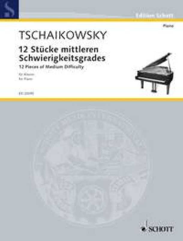Pyotr Ilyich Tchaikovsky - 12 Pieces of medium difficulty op. 40