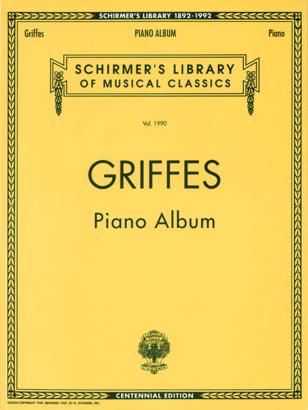 Charles Tomlinson Griffes - Piano Album (Centennial Edition)