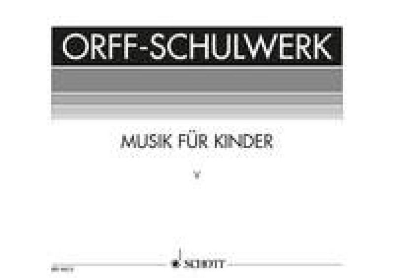 Carl Orff - Schulwerk Vol. 5 (Ted.) (Keetman)