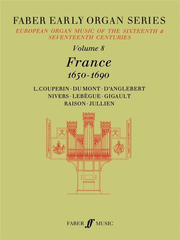 Early Organ Series 8. France 1650-1690