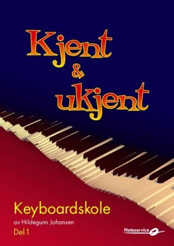 Kjent og ukjent - Keyboardskole for barn av Hildegunn Johansen